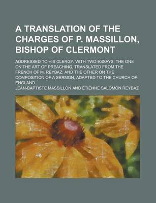 Book cover for A Translation of the Charges of P. Massillon, Bishop of Clermont; Addressed to His Clergy