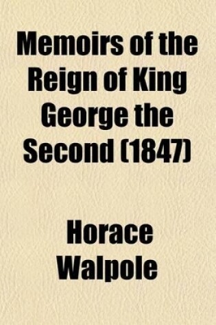 Cover of Memoirs of the Reign of King George the Second (Volume 2)