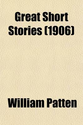 Book cover for Great Short Stories (Volume 2); A New Collection of Famous Examples from the Literatures of France, England and America