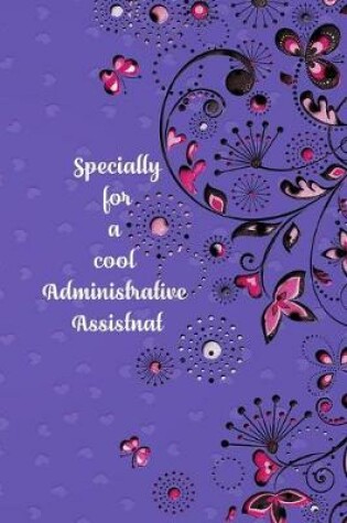 Cover of Specially for a cool administrative assistant