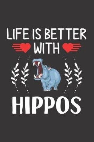 Cover of Life Is Better With Hippos