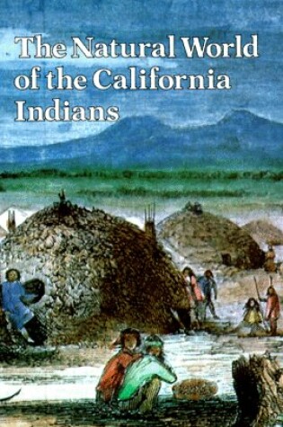 Cover of Natural World of the California Indian