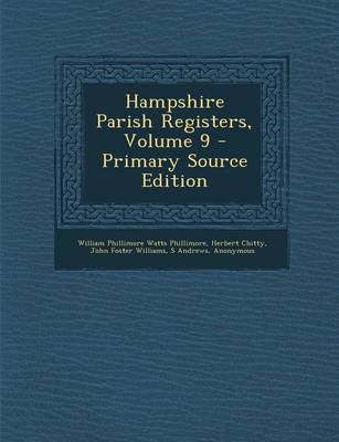 Book cover for Hampshire Parish Registers, Volume 9 - Primary Source Edition