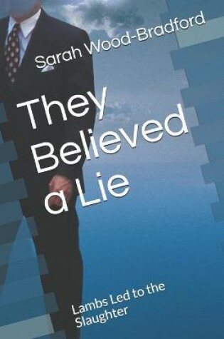 Cover of They Believed a Lie