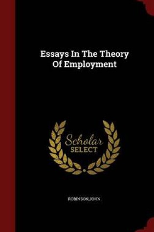 Cover of Essays in the Theory of Employment