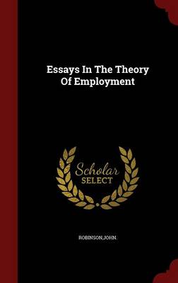 Book cover for Essays in the Theory of Employment