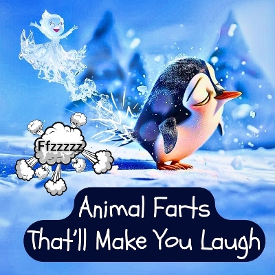 Book cover for Animal Farts That'll Make You Laugh