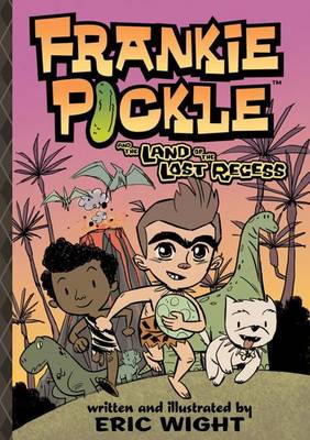 Book cover for Frankie Pickle and the Land of the Lost Recess