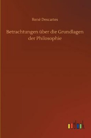 Cover of Betrachtungen über die Grundlagen der Philosophie
