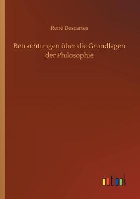 Book cover for Betrachtungen über die Grundlagen der Philosophie