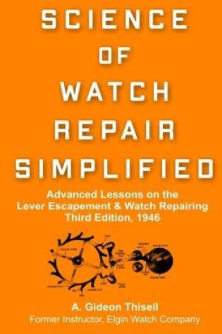 Cover of Science of Watch Repair Simplified