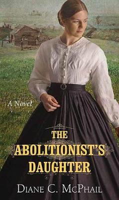 Book cover for The Abolitionist's Daughter