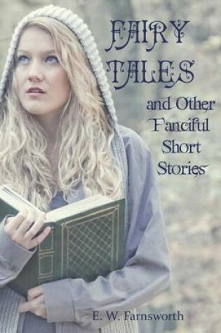 Cover of Fairy Tales and Other Fanciful Short Stories