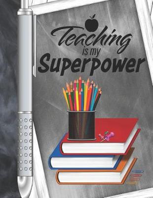 Book cover for Teaching Is My Superpower