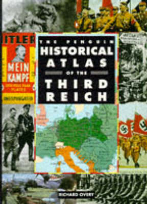 Book cover for The Penguin Historical Atlas Of The Third Reich