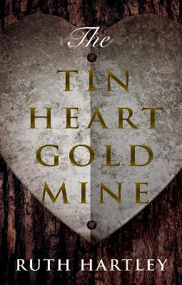 Book cover for The Tin Heart Gold Mine