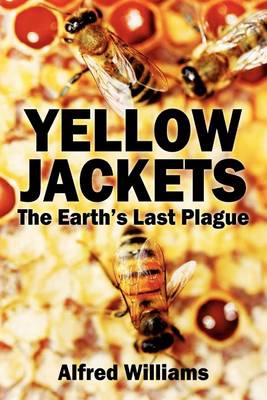 Book cover for Yellow Jackets the Earth's Last Plague