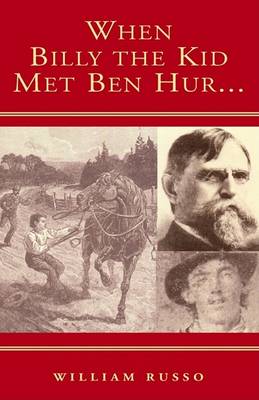 Book cover for When Billy the Kid Met Ben Hur...