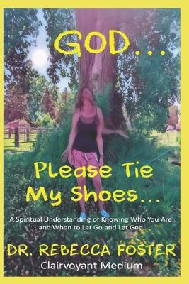 Book cover for God...Please Tie My Shoes