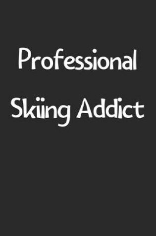 Cover of Professional Skiing Addict