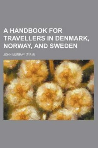 Cover of A Handbook for Travellers in Denmark, Norway, and Sweden