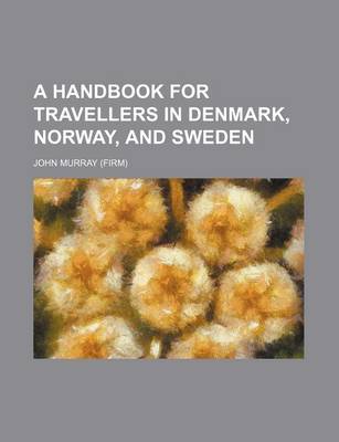 Book cover for A Handbook for Travellers in Denmark, Norway, and Sweden