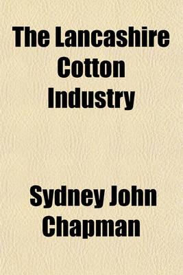 Book cover for The Lancashire Cotton Industry