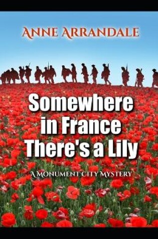 Cover of Somewhere In France There's a Lily