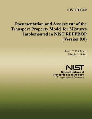 Book cover for Documentation and Assessment of the Transport Property Model for Mixtures Implemented in NIST REFPROP (Version 8.0)