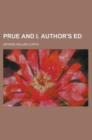 Cover of Prue and I. Author's Ed