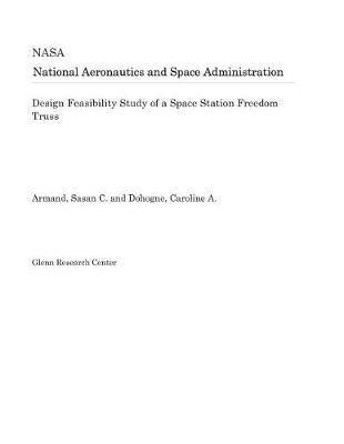 Book cover for Design Feasibility Study of a Space Station Freedom Truss