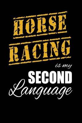 Book cover for Horse Racing Is My 2nd Language