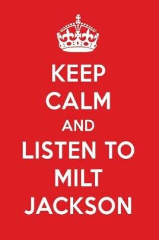 Cover of Keep Calm and Listen to Milt Jackson