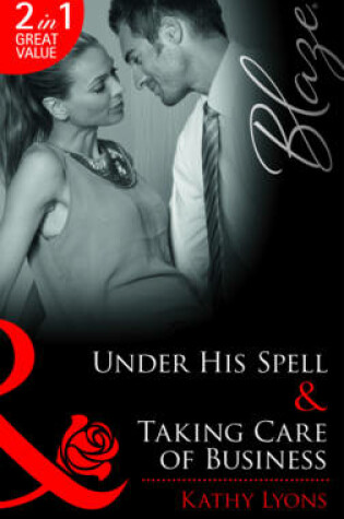 Cover of Under His Spell / Taking Care of Business