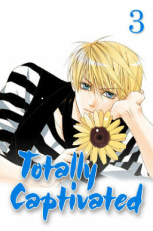 Cover of Totally Captivated Volume 3