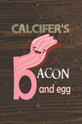 Book cover for Calcifer's Bacon And Egg