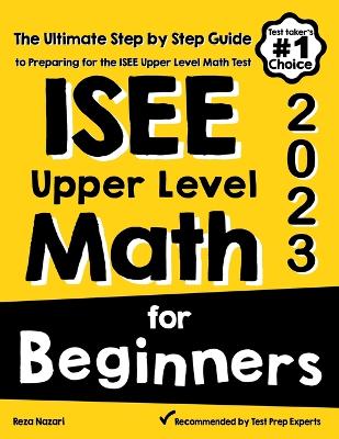 Book cover for ISEE Upper Level Math for Beginners