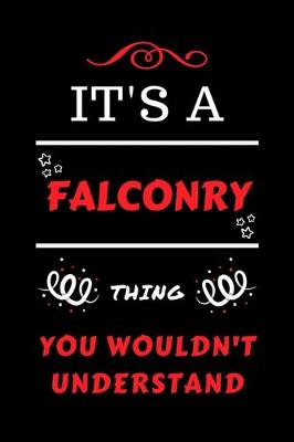 Book cover for It's A Falconry You Wouldn't Understand