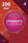 Book cover for Straights - 200 Hard to Master Puzzles 9x9 (Volume 4)