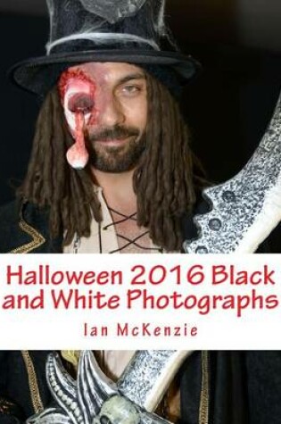 Cover of Halloween 2016 Black and White Photographs