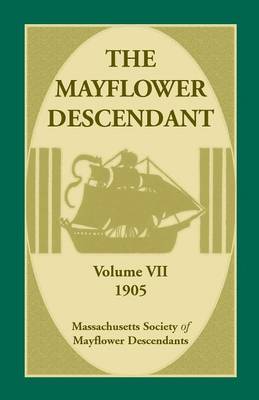 Book cover for The Mayflower Descendant, Volume 7, 1905