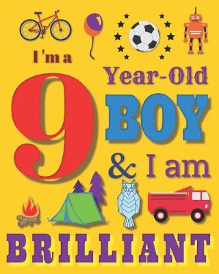 Book cover for I'm a 9 Year-Old Boy & I Am Brilliant
