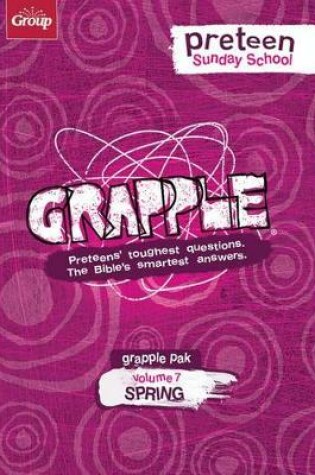 Cover of Grapple Preteen Sunday School Pak Volume 7 (Spring)