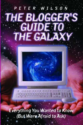 Book cover for The Blogger's Guide to the Galaxy
