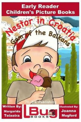 Cover of Nestor in Croatia, Gem of the Balkans - Early Reader - Children's Picture Books