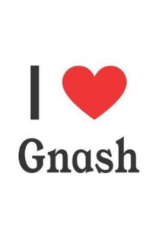 Cover of I Love Gnash