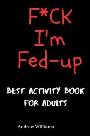 Cover of F*ck I'm Fed-up