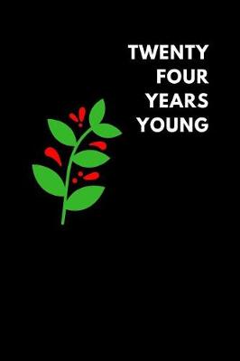 Book cover for Twenty Four Years Young
