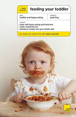 Cover of Teach Yourself Feeding Your Toddler