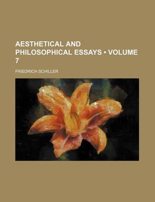 Book cover for Aesthetical and Philosophical Essays (Volume 7)